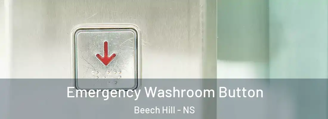 Emergency Washroom Button Beech Hill - NS