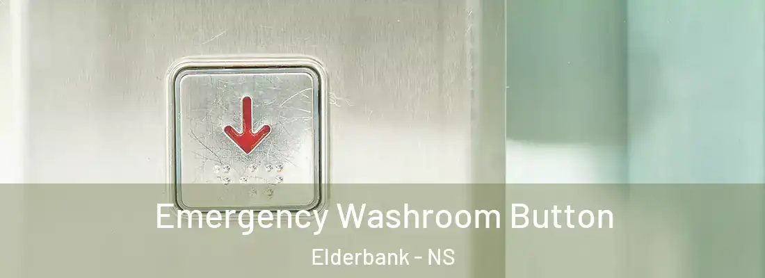Emergency Washroom Button Elderbank - NS