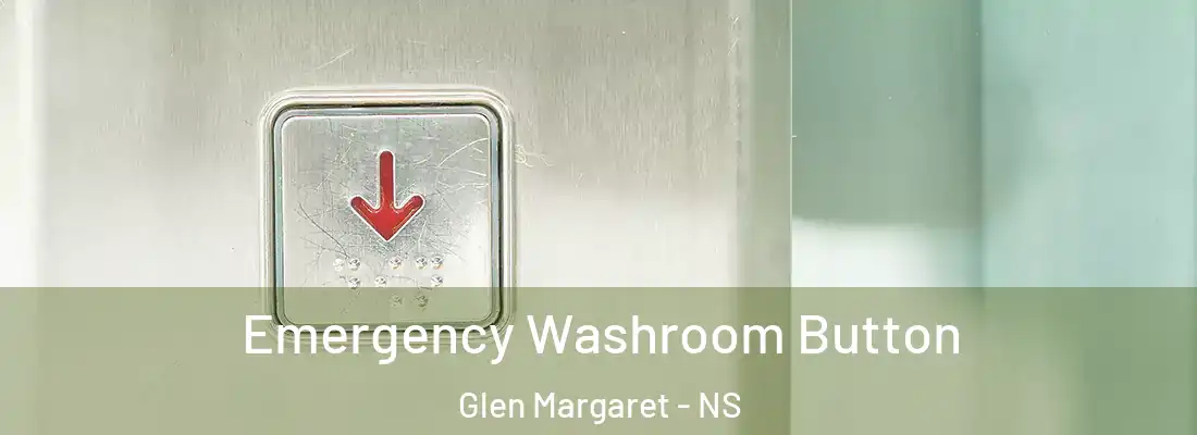  Emergency Washroom Button Glen Margaret - NS