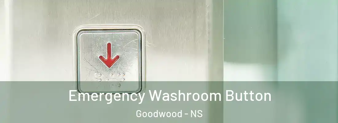  Emergency Washroom Button Goodwood - NS