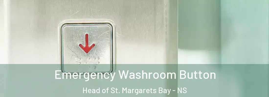 Emergency Washroom Button Head of St. Margarets Bay - NS