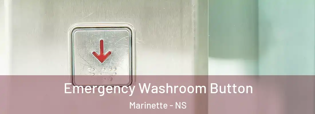  Emergency Washroom Button Marinette - NS