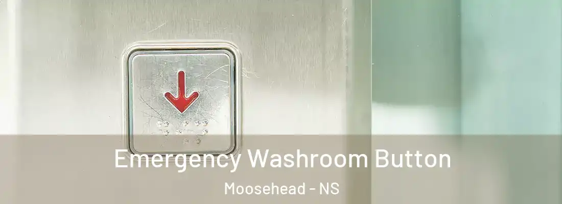 Emergency Washroom Button Moosehead - NS
