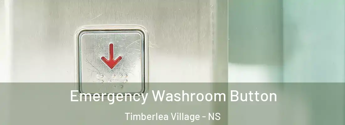 Emergency Washroom Button Timberlea Village - NS