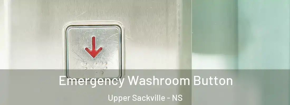  Emergency Washroom Button Upper Sackville - NS