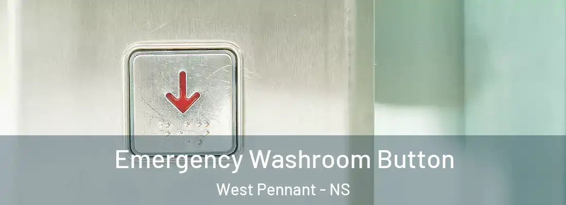 Emergency Washroom Button West Pennant - NS