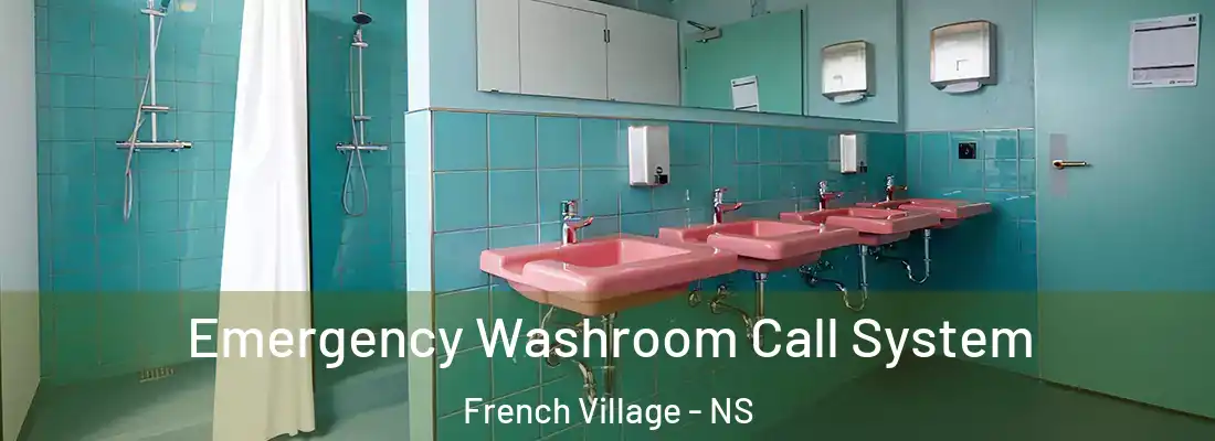  Emergency Washroom Call System French Village - NS