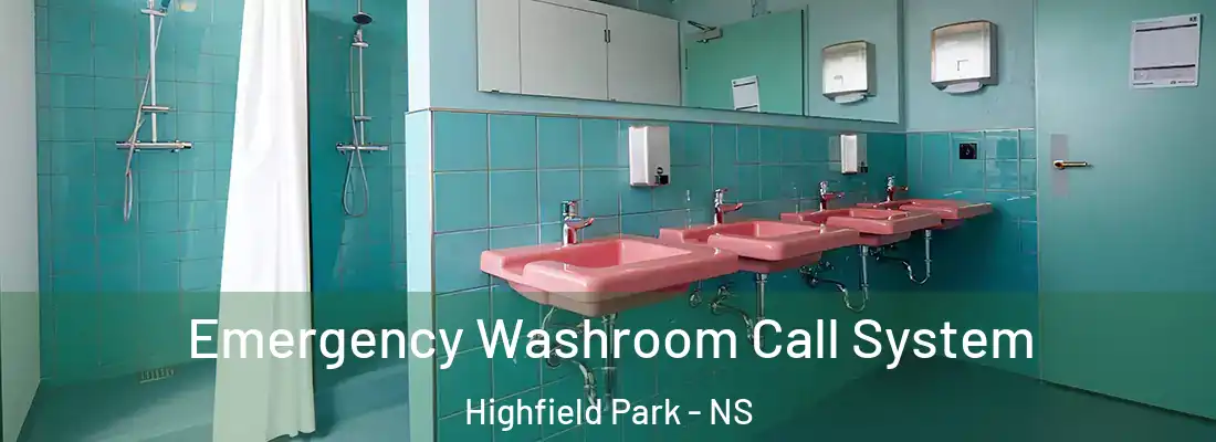 Emergency Washroom Call System Highfield Park - NS