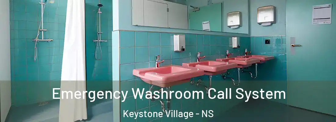 Emergency Washroom Call System Keystone Village - NS