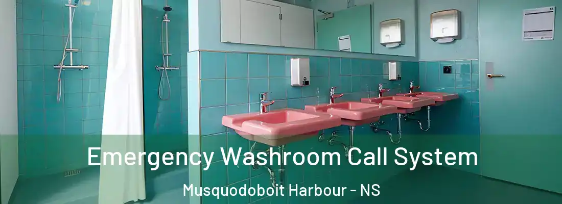 Emergency Washroom Call System Musquodoboit Harbour - NS