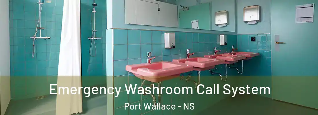  Emergency Washroom Call System Port Wallace - NS