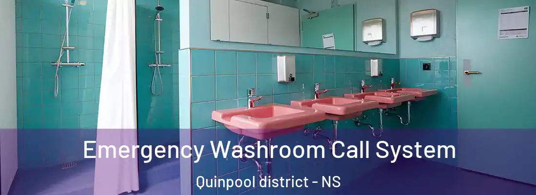 Emergency Washroom Call System Quinpool district - NS