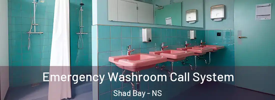  Emergency Washroom Call System Shad Bay - NS