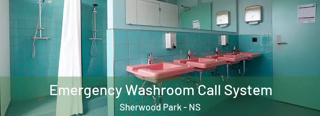 Emergency Washroom Call System Sherwood Park - NS