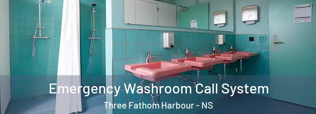 Emergency Washroom Call System Three Fathom Harbour - NS