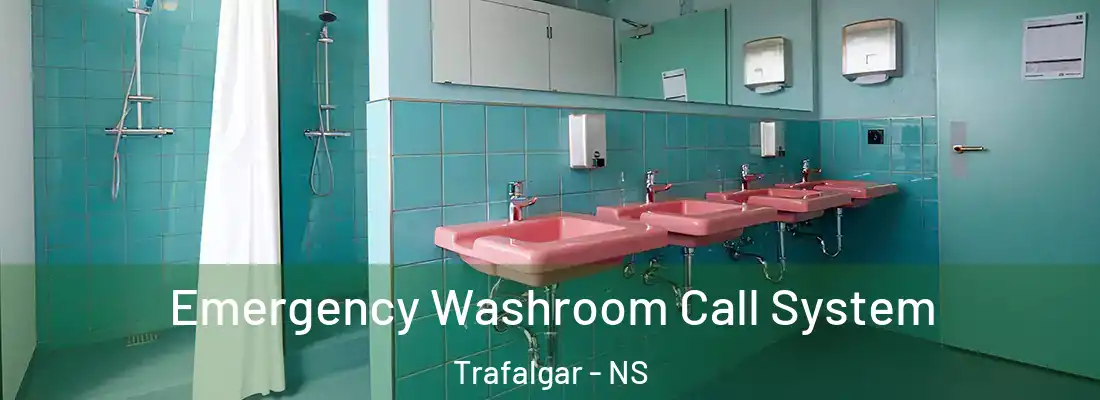 Emergency Washroom Call System Trafalgar - NS