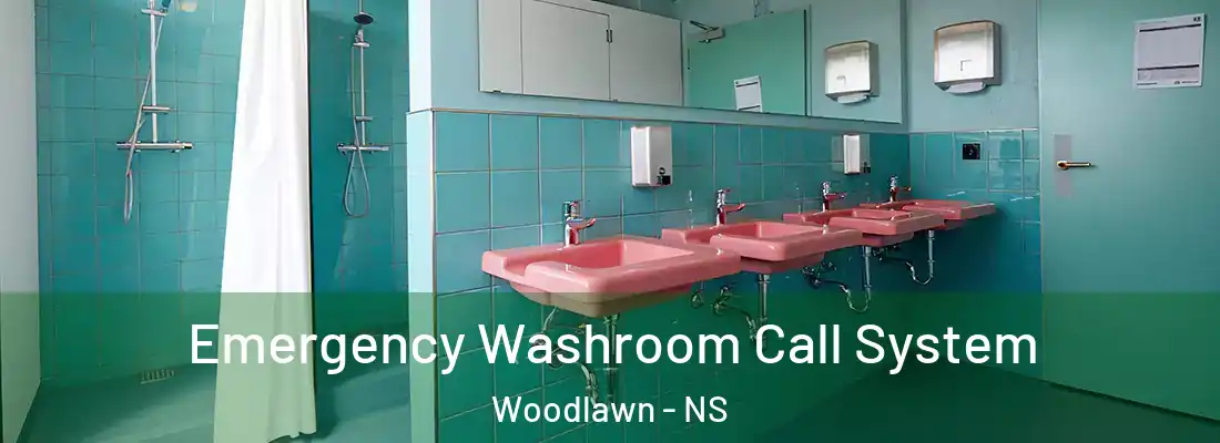 Emergency Washroom Call System Woodlawn - NS