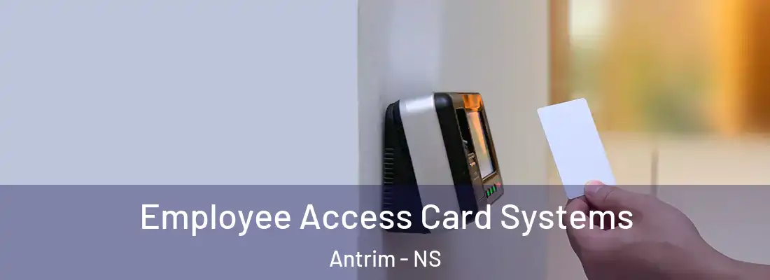 Employee Access Card Systems Antrim - NS