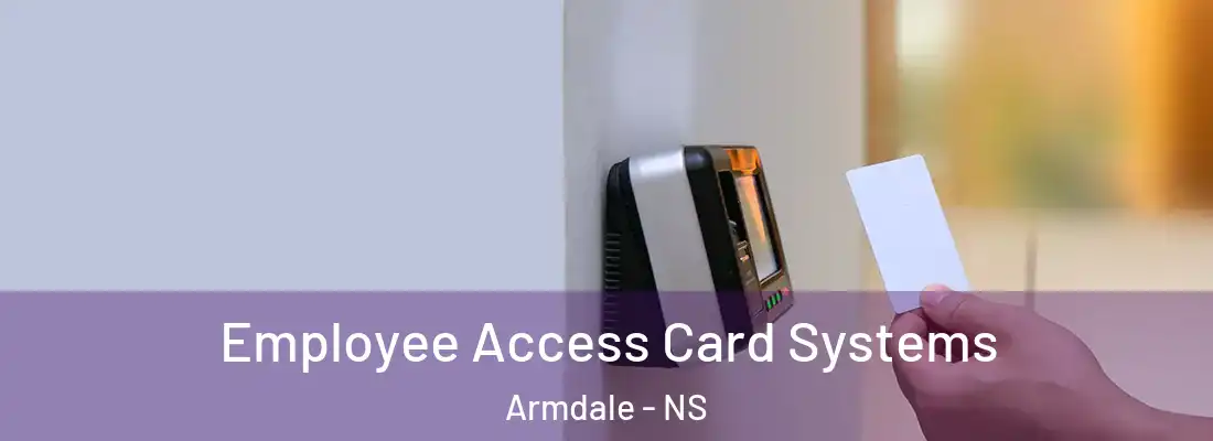  Employee Access Card Systems Armdale - NS