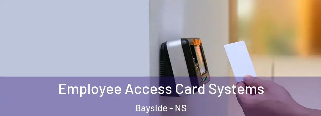 Employee Access Card Systems Bayside - NS
