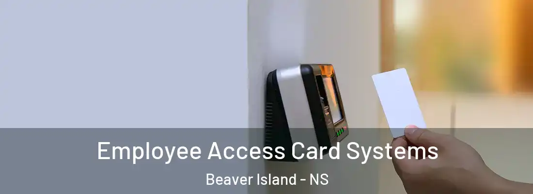  Employee Access Card Systems Beaver Island - NS