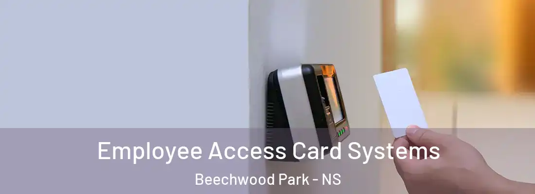 Employee Access Card Systems Beechwood Park - NS