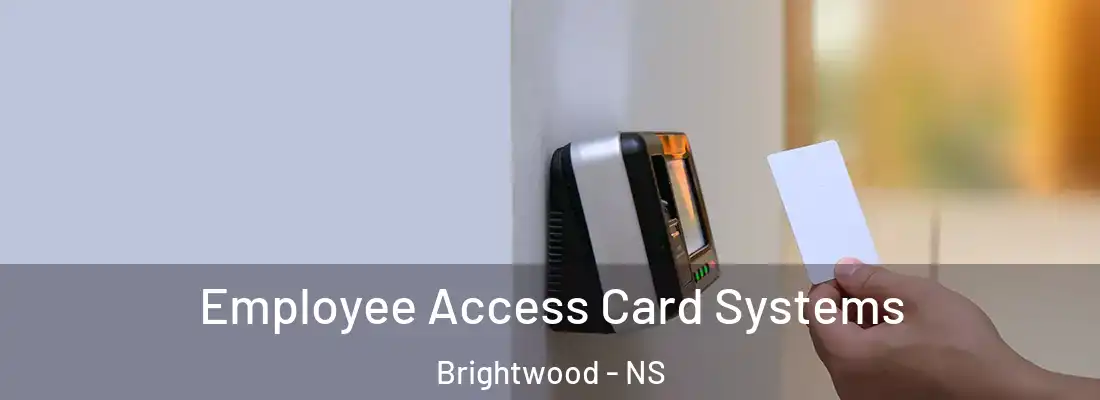 Employee Access Card Systems Brightwood - NS