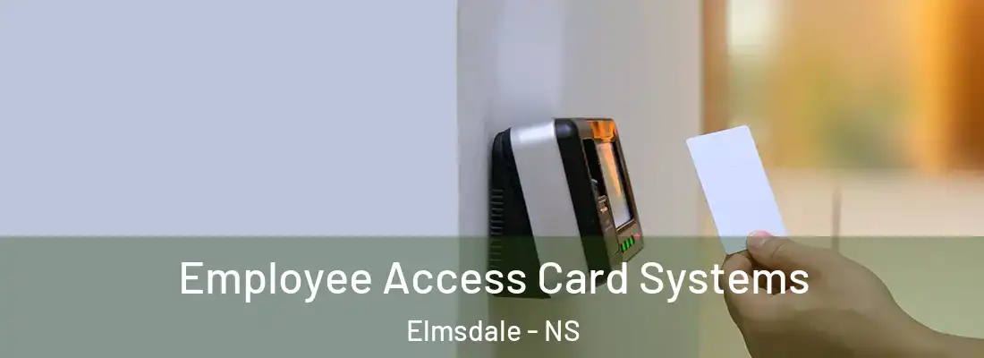  Employee Access Card Systems Elmsdale - NS