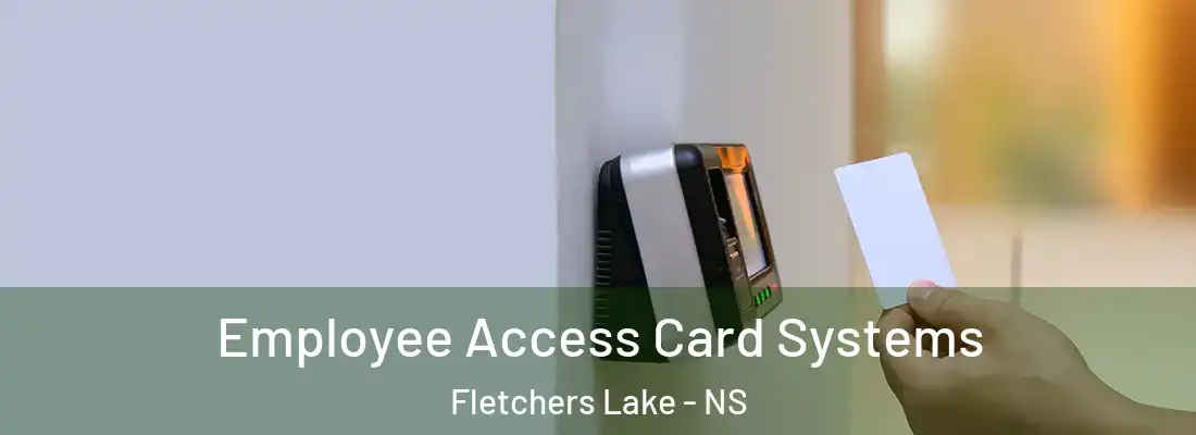 Employee Access Card Systems Fletchers Lake - NS