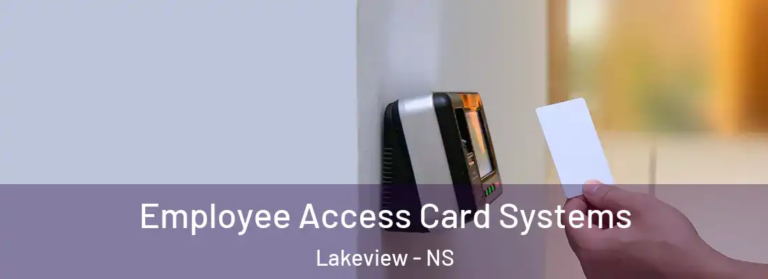  Employee Access Card Systems Lakeview - NS