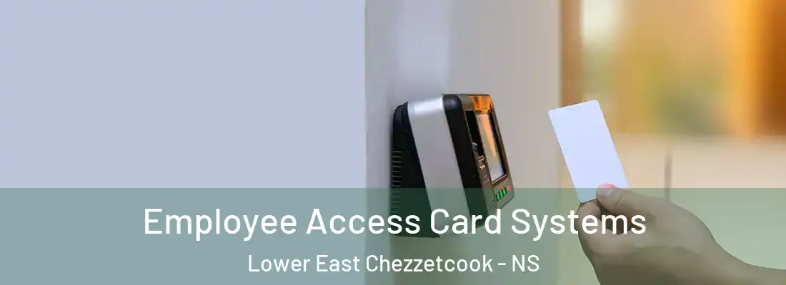 Employee Access Card Systems Lower East Chezzetcook - NS