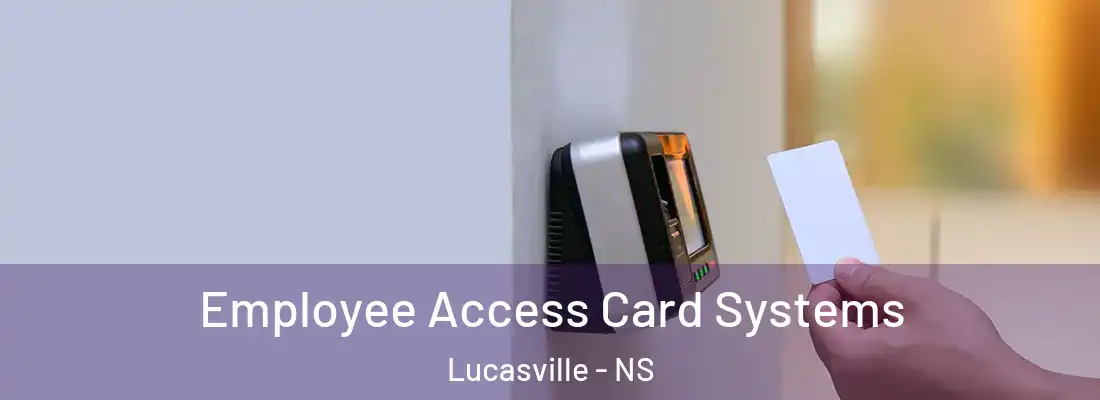 Employee Access Card Systems Lucasville - NS