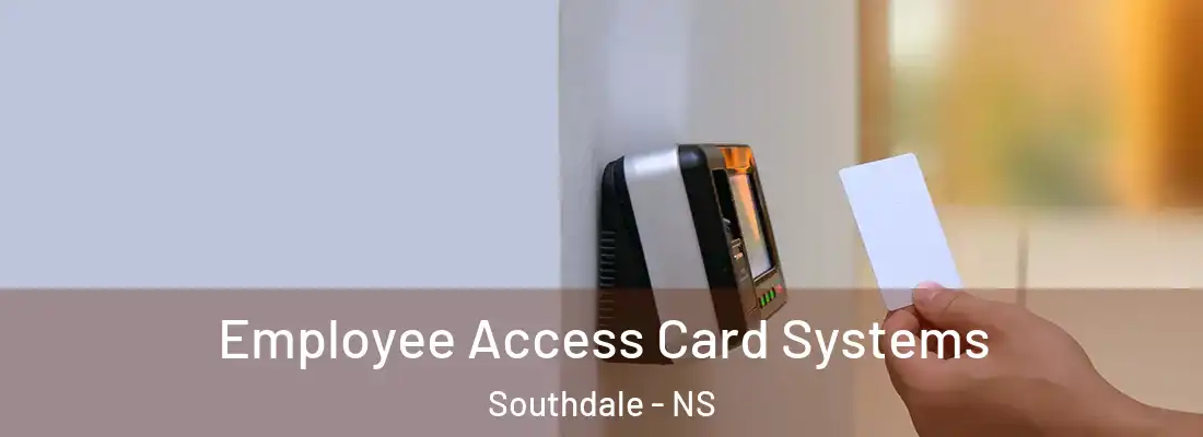 Employee Access Card Systems Southdale - NS
