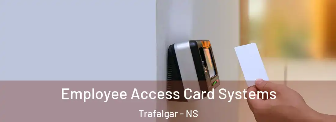 Employee Access Card Systems Trafalgar - NS