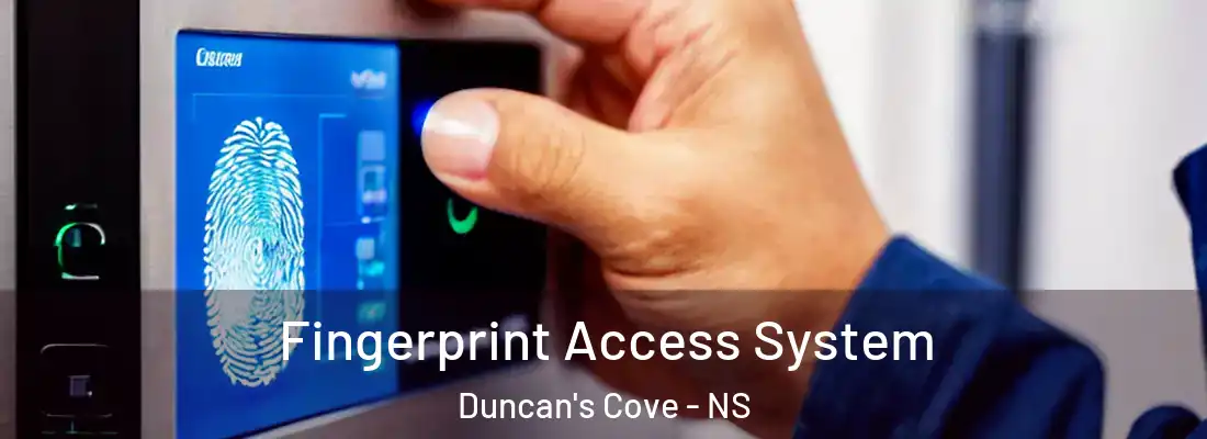 Fingerprint Access System Duncan's Cove - NS