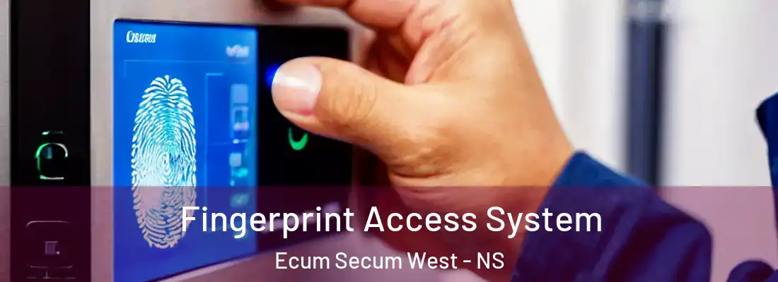 Fingerprint Access System Ecum Secum West - NS