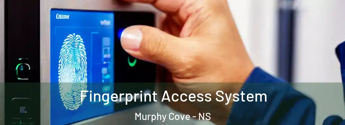  Fingerprint Access System Murphy Cove - NS