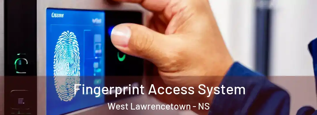 Fingerprint Access System West Lawrencetown - NS