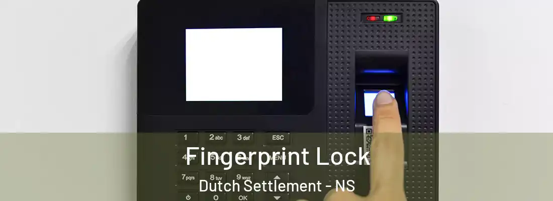 Fingerprint Lock Dutch Settlement - NS