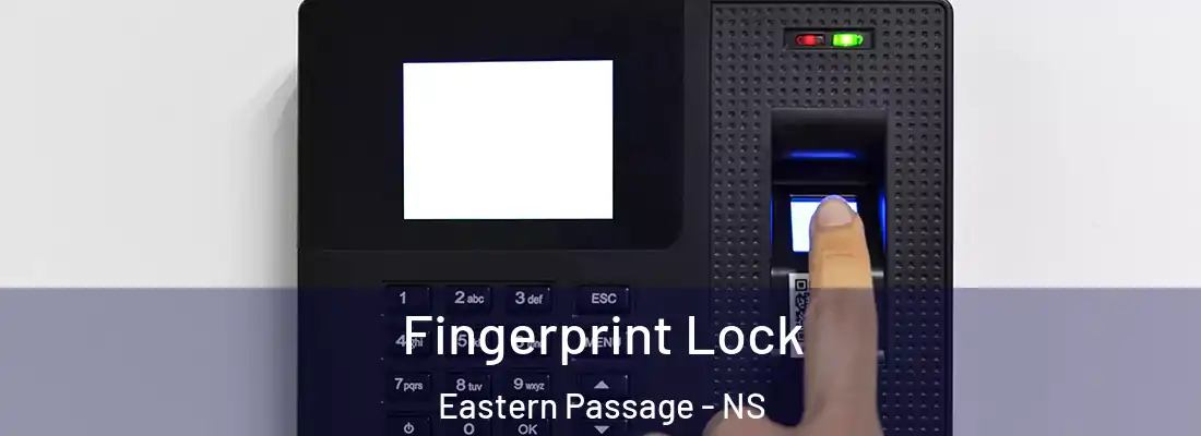 Fingerprint Lock Eastern Passage - NS