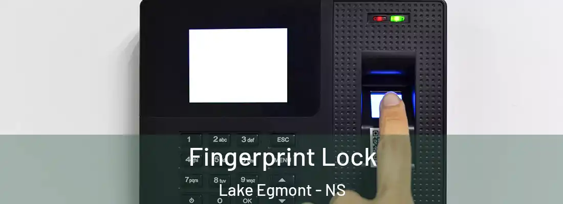 Fingerprint Lock Lake Egmont - NS