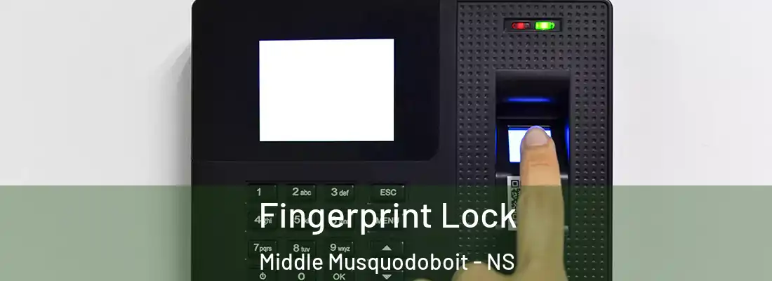 Fingerprint Lock Middle Musquodoboit - NS