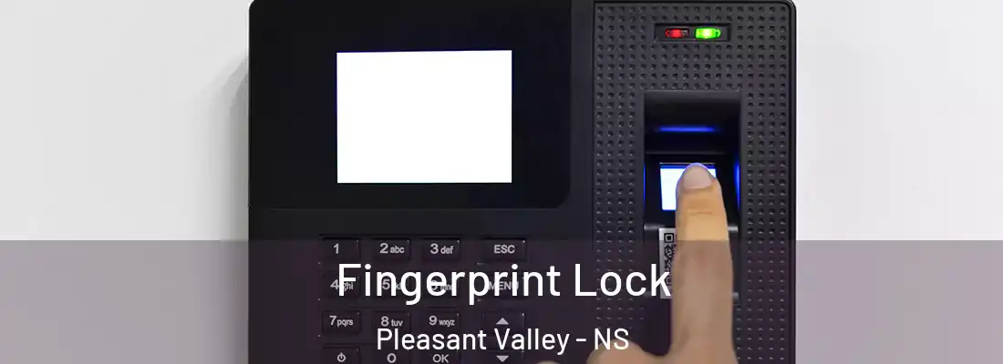 Fingerprint Lock Pleasant Valley - NS