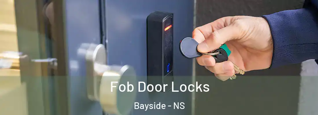 Fob Door Locks Bayside - NS