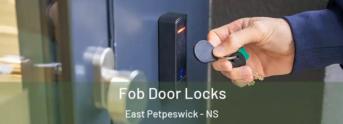 Fob Door Locks East Petpeswick - NS
