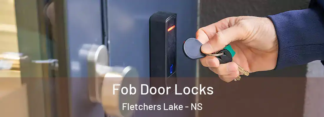 Fob Door Locks Fletchers Lake - NS