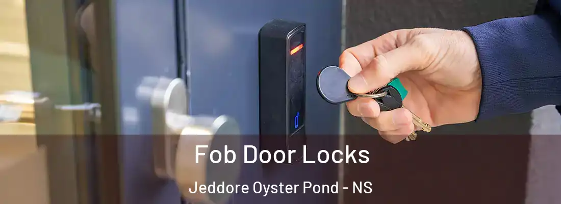 Fob Door Locks Jeddore Oyster Pond - NS