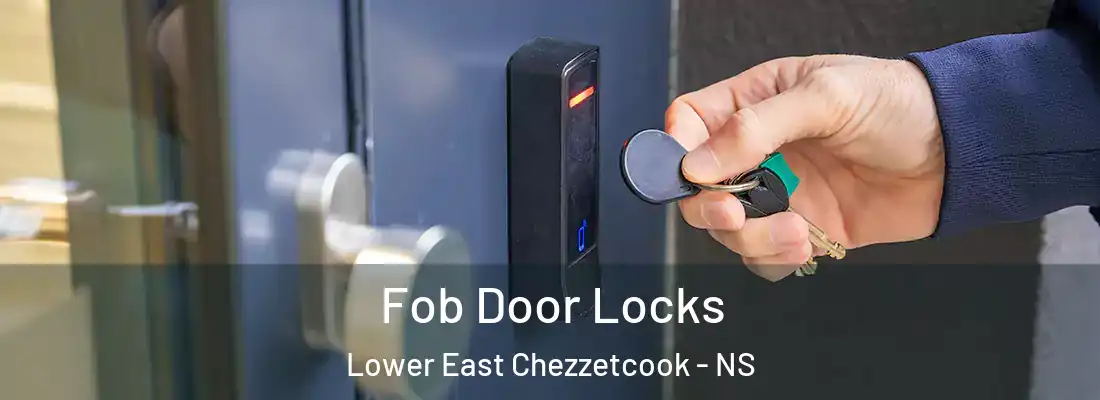 Fob Door Locks Lower East Chezzetcook - NS