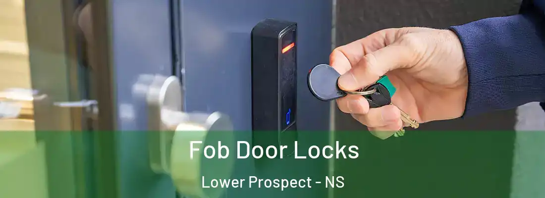  Fob Door Locks Lower Prospect - NS