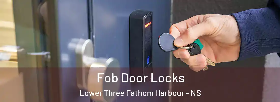  Fob Door Locks Lower Three Fathom Harbour - NS